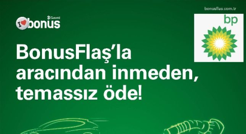BP’de Bonusflaş’la Araçtan İnmeden Ödeme Dönemi