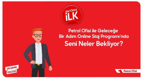 Petrol Ofisi’nden Sektörde Bir İlk Daha: Online Staj Uygulamaları Başlıyor