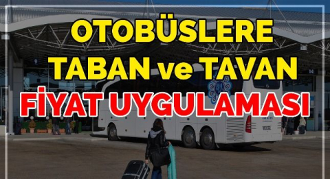 Otobüslere Taban ve Tavan Fiyat Uygulaması