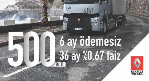 Renault Trucks’dan 6 Ay Ödemesiz Düşük Faizli Kampanya