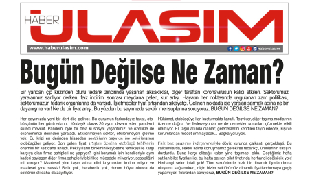Haber Ulaşım Soruyor: Bugün Değilse Ne Zaman?