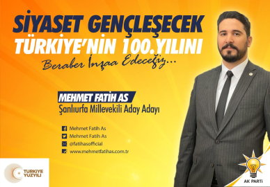 Mehmet Fatih As, AK Parti’den Şanlıurfa Milletvekili Aday Adayı Oldu