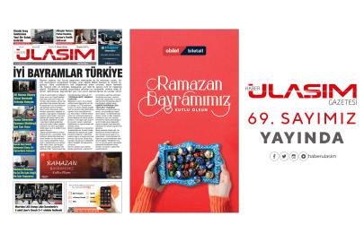 Haber Ulaşım Gazetesi 69. Sayımız Yayında