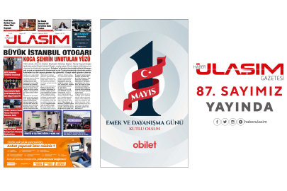 Haber Ulaşım Gazetesi 87. Sayımız Yayında!